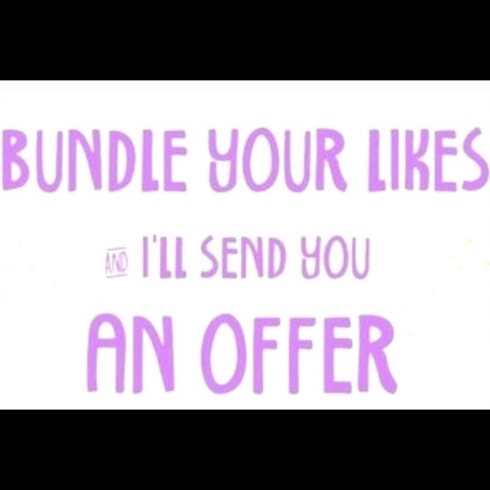 Bundle your likes or send me offers.